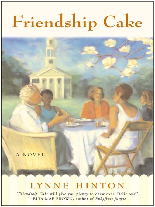 Title details for Friendship Cake by Lynne Hinton - Available